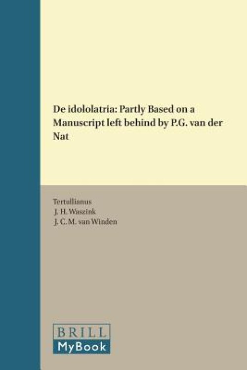 de Idololatria: Critical Text, Translation and Commentary