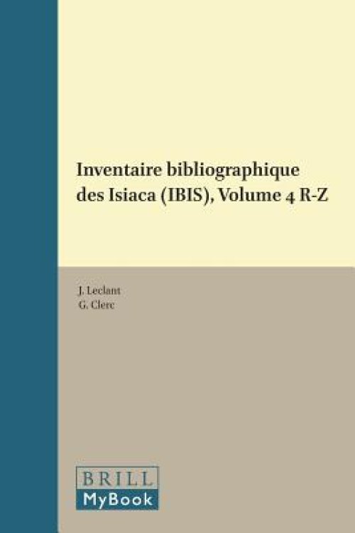 Inventaire Bibliographique Des Isiaca (Ibis), Volume 4 R-Z
