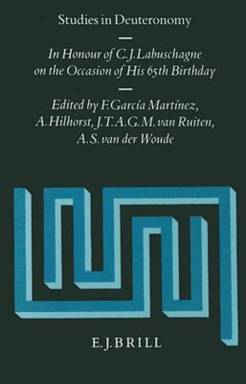 Studies in Deuteronomy: In Honour of C.J. Labuschagne on the Occasion of His 65th Birthday