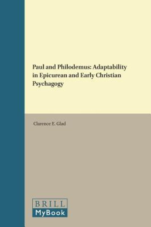 Paul and Philodemus: Adaptability in Epicurean and Early Christian Psychagogy