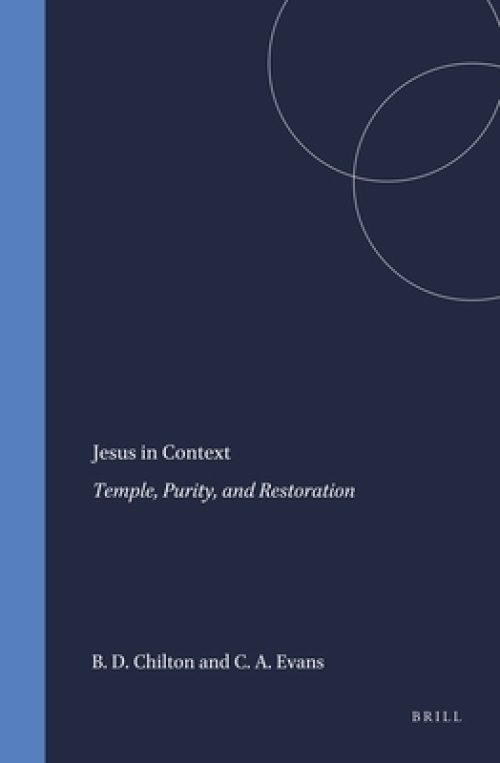 Jesus in Context: Temple, Purity, and Restoration