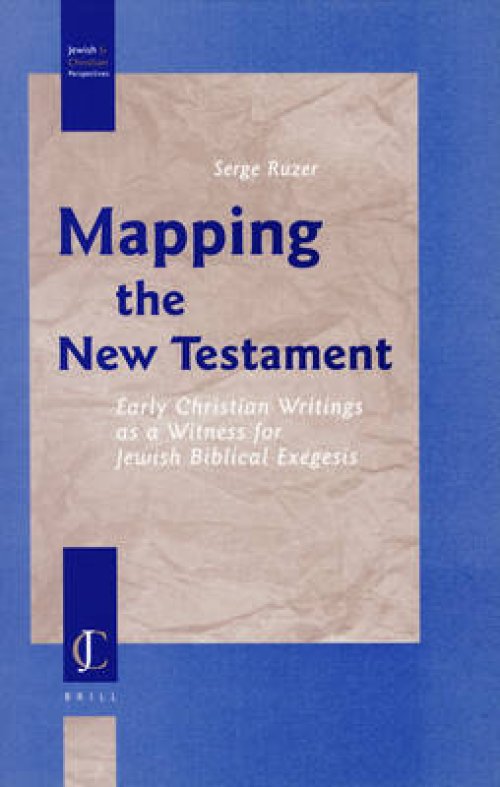 Mapping the New Testament: Early Christian Writings as a Witness for Jewish Biblical Exegesis