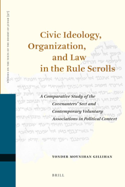 Civic Ideology, Organization, and Law in the Rule Scrolls: A Comparative Study of the Covenanters' Sect and Contemporary Voluntary Associations in Po