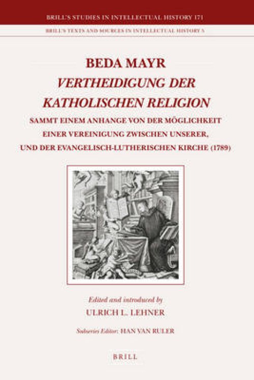 Beda Mayr, Vertheidigung Der Katholischen Religion (1789): Sammt Einem Anhange Von Der M