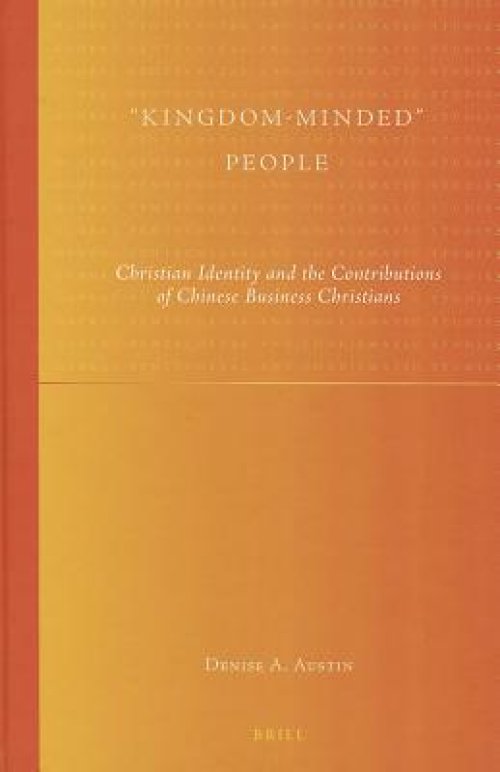 \"Kingdom-Minded\" People: Christian Identity and the Contributions of Chinese Business Christians