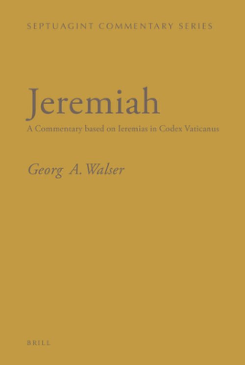 Jeremiah: A Commentary Based on Ieremias in Codex Vaticanus