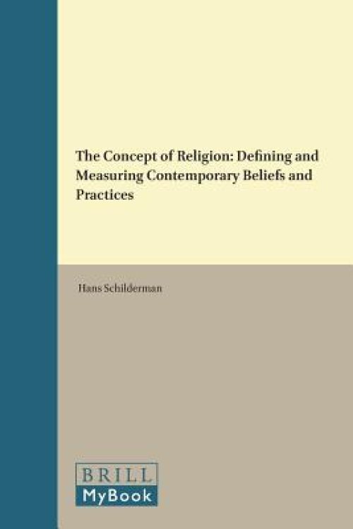 The Concept of Religion: Defining and Measuring Contemporary Beliefs and Practices