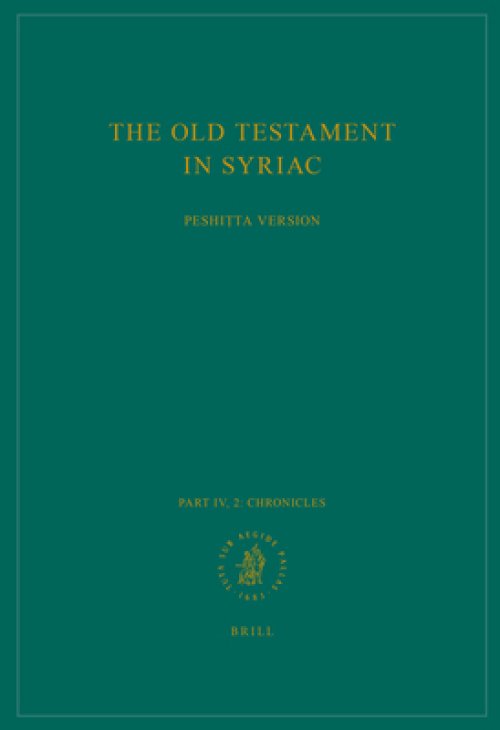 The Old Testament in Syriac According to the Peshiṭta Version, Part IV Fasc. 2. Chronicles