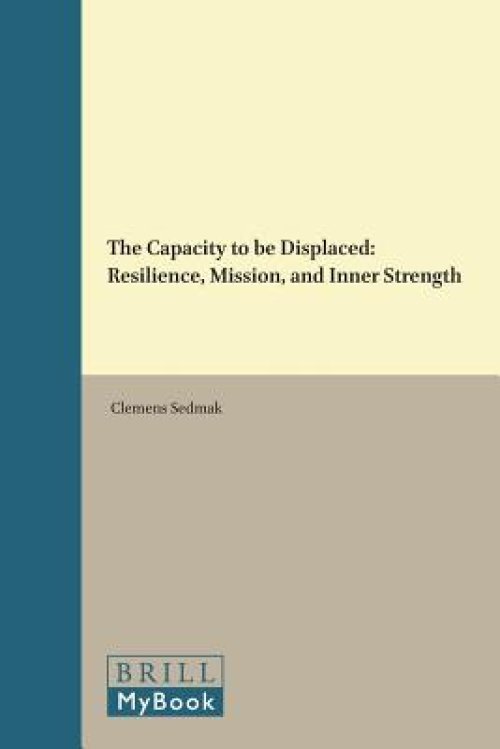 The Capacity to Be Displaced: Resilience, Mission, and Inner Strength
