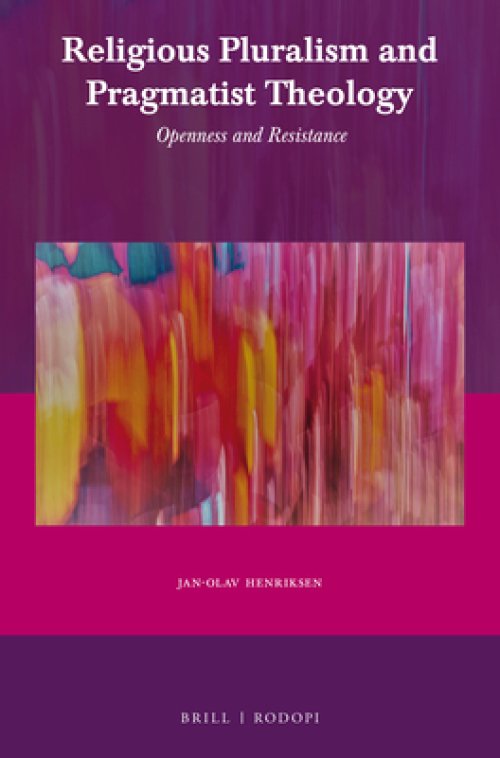 Religious Pluralism and Pragmatist Theology: Openness and Resistance