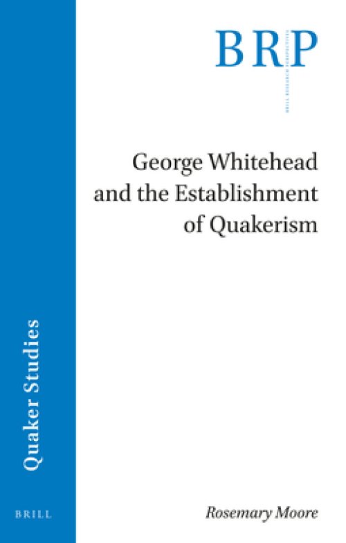 George Whitehead and the Establishment of Quakerism