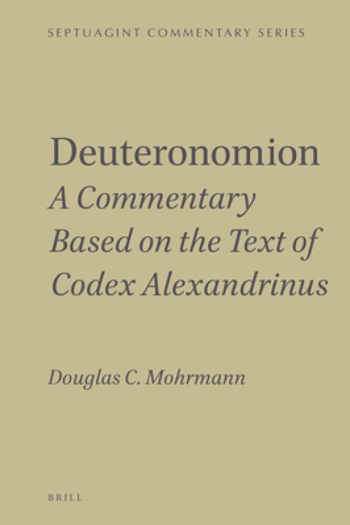 Deuteronomion: A Commentary Based on the Text of Codex Alexandrinus