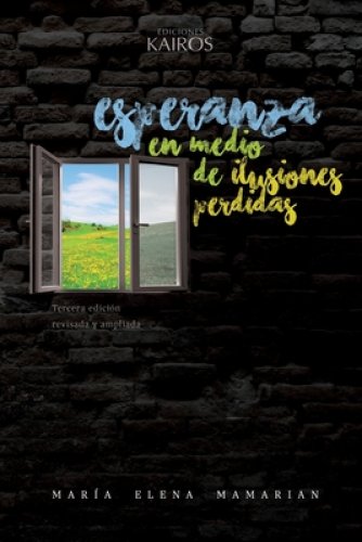 Esperanza En Medio De Ilusiones Perdidas