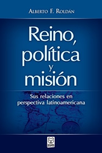 Reino, Politica Y Mision