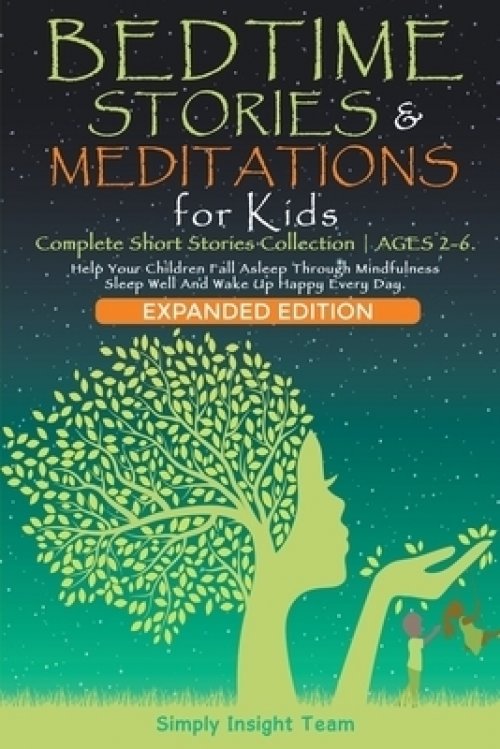 Bedtime Stories & Meditations for Kids. 2in1. Complete Short Stories