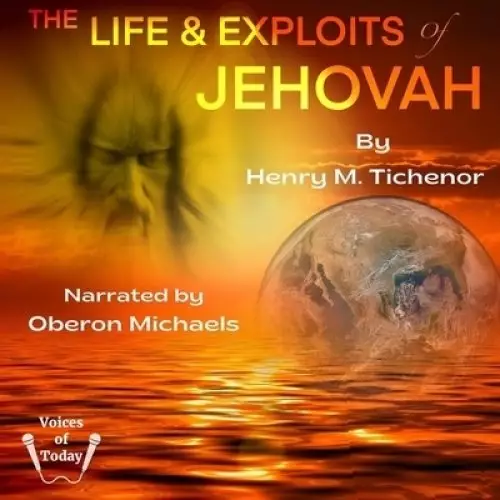 The Life and Exploits of Jehovah