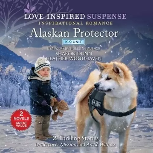 Alaskan Protector: Undercover Mission and Arctic Witness