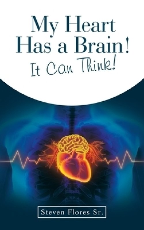 My Heart Has a Brain! It Can Think!