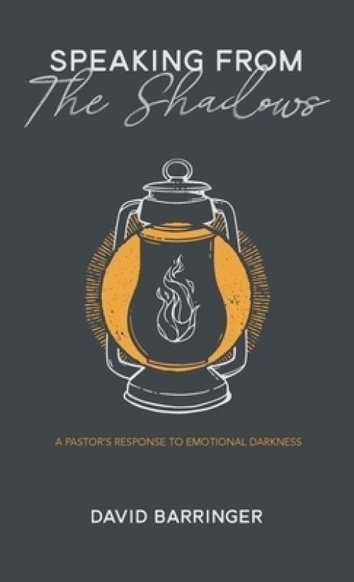 Speaking from the Shadows: A Pastor's Response to Emotional Darkness