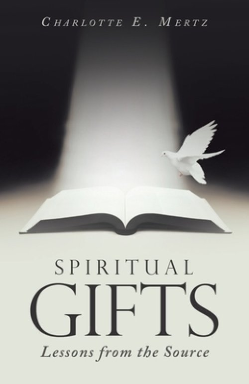 Spiritual Gifts: Lessons from the Source