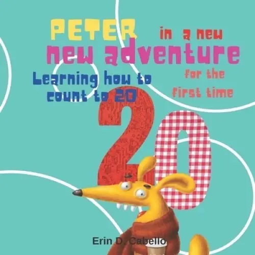 Peter in  a new adventure: Learning how to count  to 20 for the first time
