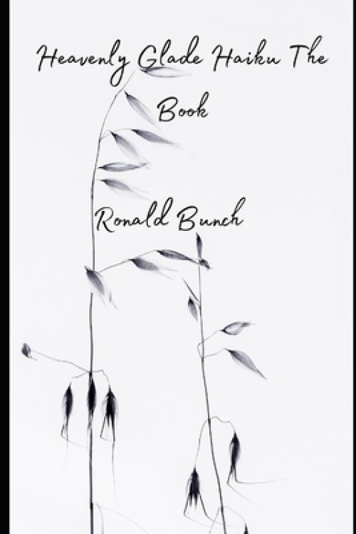 Heavenly Glade Haiku The Book