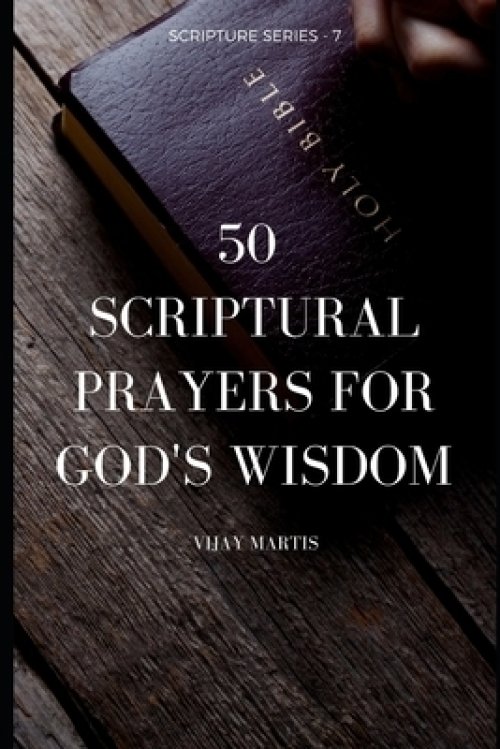 50 Scriptural Prayers To Overcome Fear: Scripture Prayers - 5