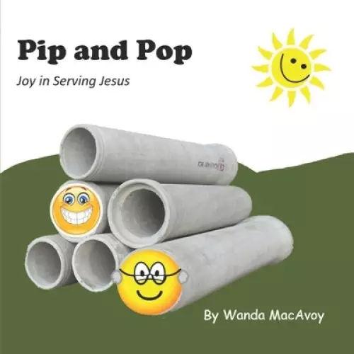 Pip and Pop: Joy in Serving Jesus