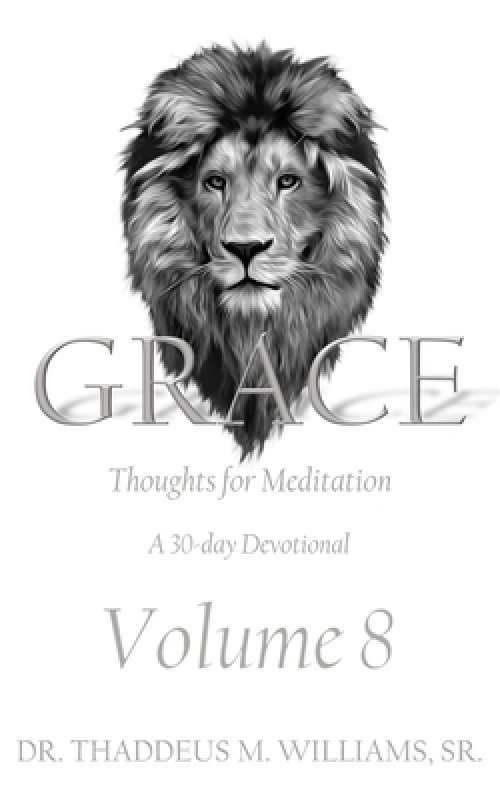 Grace: Thoughts for MEDITATION - 30 Day Devotional Vol VIII