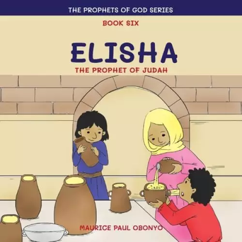 Elisha: The Prophet of Judah