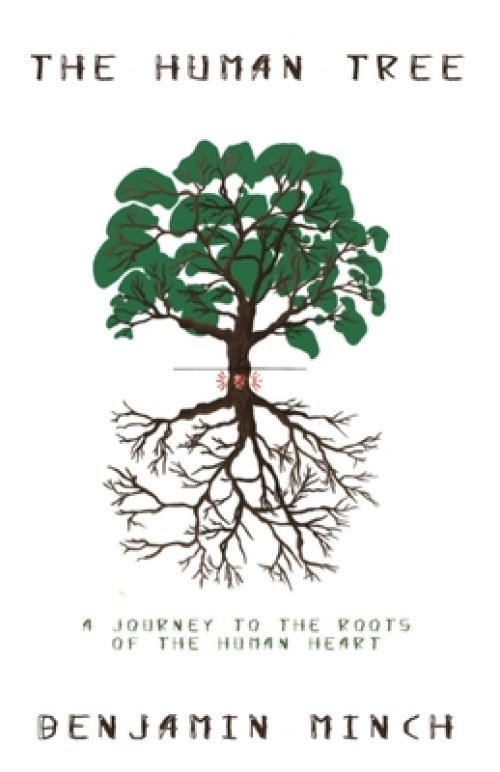 The Human Tree: A journey to the roots of the human heart