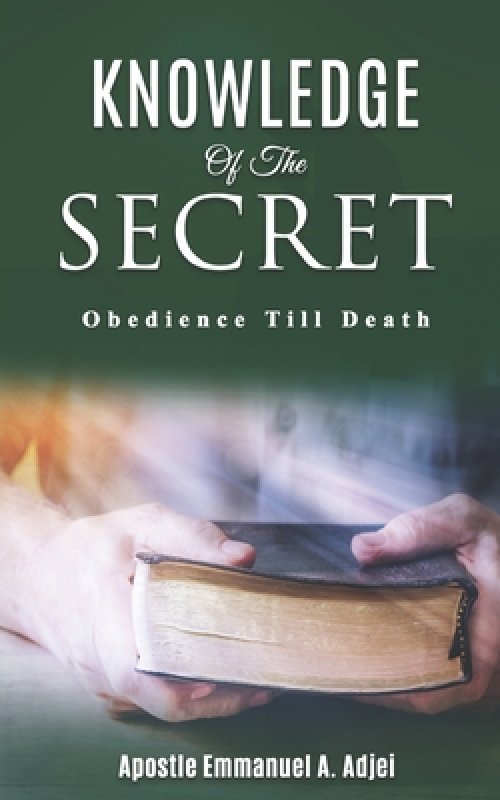 Knowledge of the Secret: Obedience till death