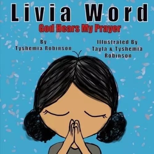 Livia Word: God Hears My Prayers