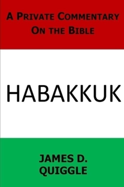 A Private Commentary on the Bible: Habakkuk