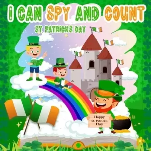 I Can Spy and Count St. Patrick's Day: Learn Counting with St. Patrick Day Picture Book | A Fun Activity Drawings for Preschoolers and Toddlers 2-5 Ye