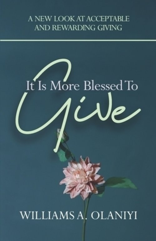 It Is More Blessed To Give: A New Look at Acceptable and Rewarding Giving