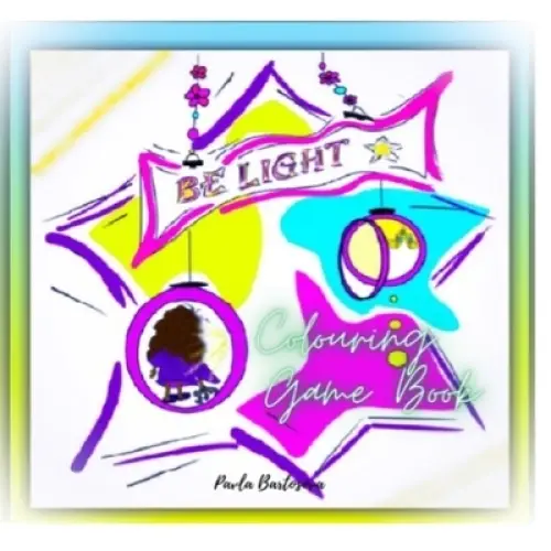 Be Light: Colouring Game Book