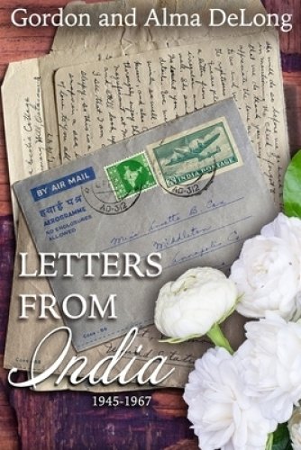Letters from India: 1945-1967