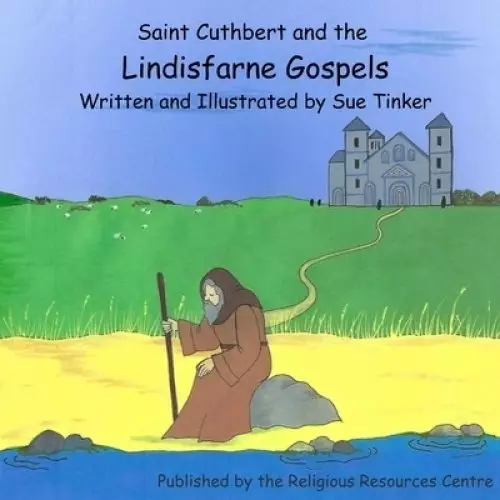 Saint Cuthbert and the Lindisfarne Gospels