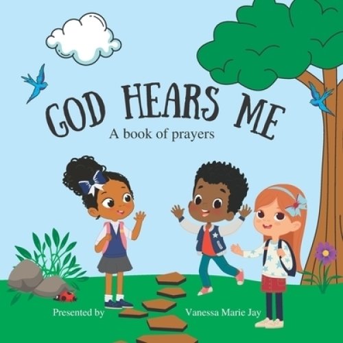 God Hears Me: A Book of Prayers