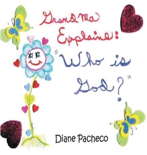 Grandma Explains: ''Who Is God?''