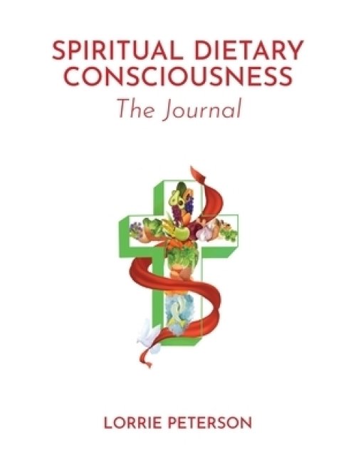 Spiritual Dietary Consciousness: The Journal