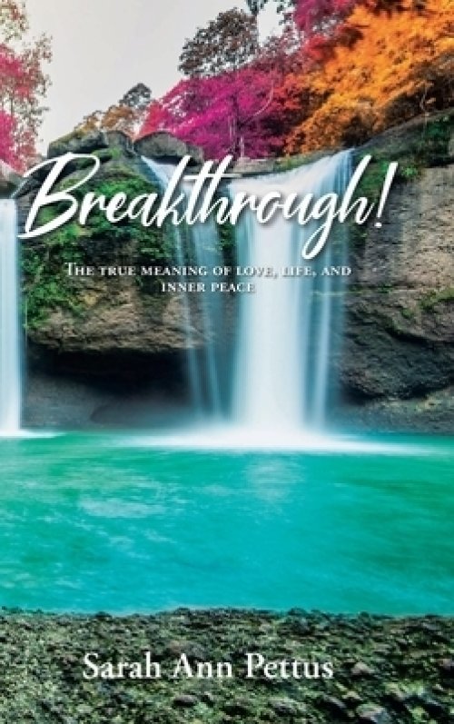 Breakthrough!: The True Meaning of Love, Life, and Inner Peace