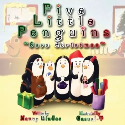 Five Little Penguins ~Save Christmas~