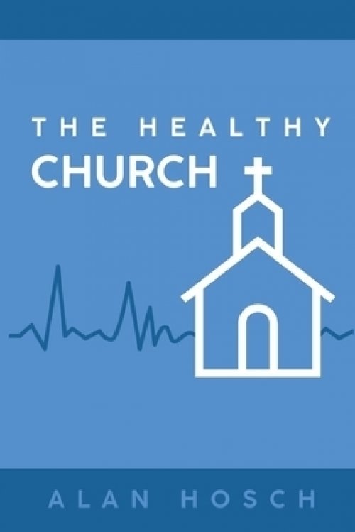 The Healthy Church