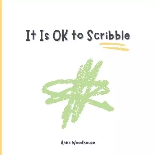 It Is OK to Scribble: Get Your Feelings Out with a Scribble