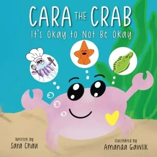 Cara the Crab: It's Okay to Not Be Okay