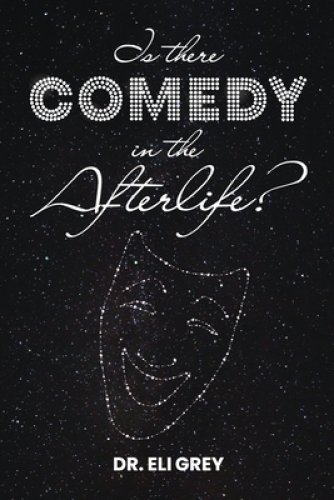 Is There Comedy in the Afterlife?