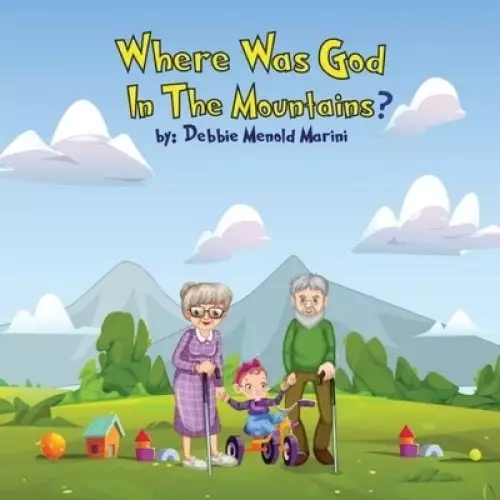 Where Was God In The Mountains?
