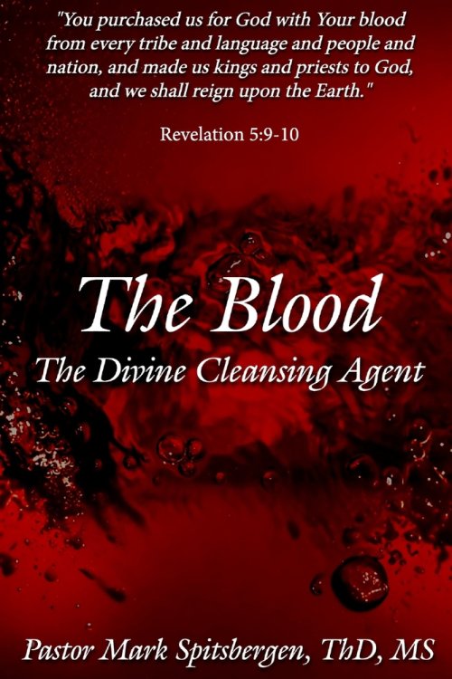 The Blood: The Divine Cleansing Agent